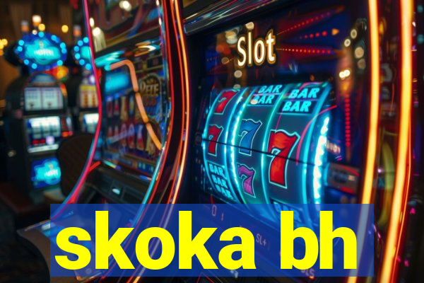 skoka bh